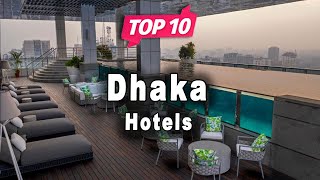 Top 10 Hotels to Visit in Dhaka  Bangladesh  English [upl. by Lankton]