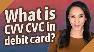 What is CVV CVC in debit card [upl. by Riana201]