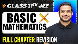 Basic Mathematics COMPLETE Chapter in 1 Video  Quick Revision  Class 11 Arjuna JEE [upl. by Tanah400]