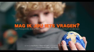 MAG IK JOU IETS VRAGEN  hoopvolle documentaire over nieuw economisch onderwijs [upl. by Atinoj399]