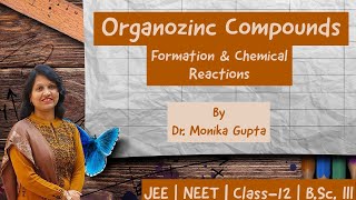 OrganoZinc Compounds Formation and Chemical Reactions By Dr Monika Gupta [upl. by Ahtanamas]