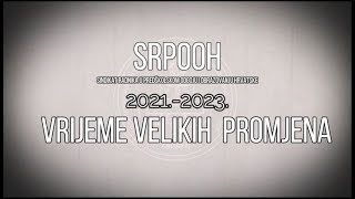 SRPOOH  VRIJEME VELIKIH PROMJENA 2021 2023 [upl. by Rabjohn748]