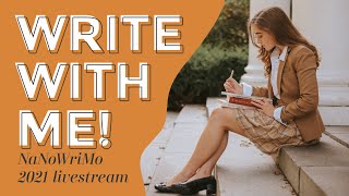 Write With Me LIVESTREAM ✨✏️ NaNoWriMo2021 [upl. by Omissam468]