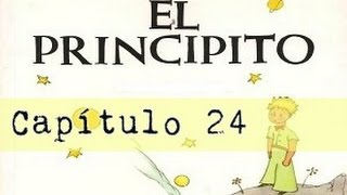 AudioLibro El Principito Capítulo 24 [upl. by Yorgen]