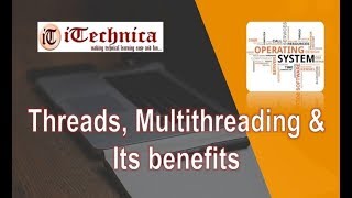 12 Threads  Multithreading and its benefits in OS [upl. by Wooster]