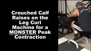 Carve Up Your Calves With Crouched Calf Raises on the Leg Curl Machine [upl. by Dupuis]