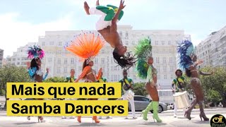 ★Mais que nada OI BRASIL ★ AUTHENTIC SAMBA ★ London Based  Top Samba Dancers amp Shows for​ hire [upl. by Gussie]