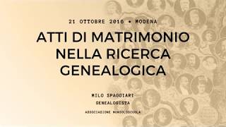 Atti di matrimonio nella ricerca genealogica  Mese della genealogia 2016 [upl. by Daney]