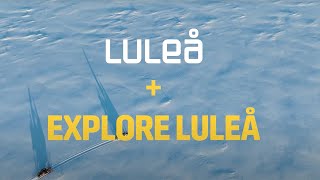 Explore Luleå  Luleå kommun [upl. by Armmat]