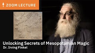 Unlocking the Secrets of Mesopotamian Magic with Dr Irving Finkel [upl. by Norga]