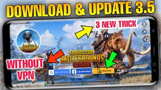 PLAY WITHOUT VPN  HOW TO UPDATE amp DOWNLOAD PUBG MOBILE 35 VERSION IN INDIA  ANDROID amp IOS  2024 [upl. by Rotciv8]