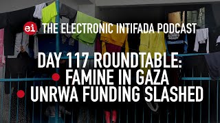 Breaking news and analysis on day 117 of Gazas AlAqsa Flood  The Electronic Intifada Podcast [upl. by Lambart]