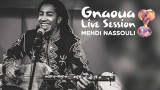 Mehdi Nassouli Gnawa live session  Jilala  Part I [upl. by Aihsel]