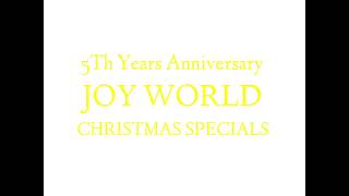 5th Years Anniversary Joy World Christmas Specials intro [upl. by Acirretal]