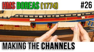 Restoration amp Upgrading of the HMS BOREAS 1774 model 26  Making the CHANNELS [upl. by Nnylsaj80]