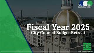 Fiscal Year 2025 City Council Budget Retreat [upl. by Anaidirib685]