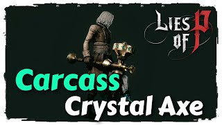 Carcass Crystal Axe Weapon Location  Lies of P Guide [upl. by Leribag928]