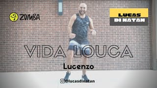 Vida Louca  Lucenzo  Zumba Fitness Choreography  Lucas di Natan [upl. by Ellocin]