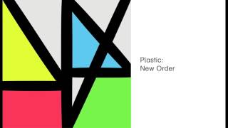 New Order  Plastic Official Audio [upl. by Mutua]