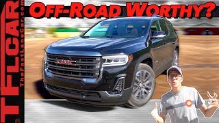 Is The 2020 GMC Acadia The Most DirtReady Family Hauler Around [upl. by Lani71]