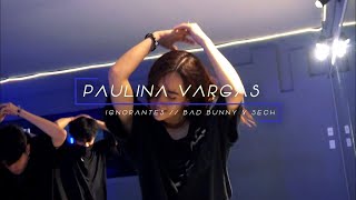 Ignorantes Bad Bunny ft Sech  Paulina Vargas Choreography [upl. by Kahle387]