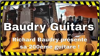 Richard Baudry présente sa 200ème guitare au Paris Guitar Festival [upl. by Karoline]