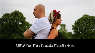 MRW Km Fista Klaudia Elmúlt sok évLyrics Video 2017 [upl. by Poore]