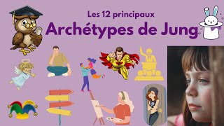 Les 12 principaux archétypes  les traits de personnalité [upl. by Mcconaghy]