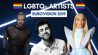 Eurovision 2019 all LGBTQ ARTISTS [upl. by Eirol403]