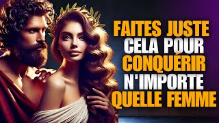 Le secret pour conquérir nimporte quelle FEMME  Fonctionne très RAPIDEMENT Sagesse stoïcienne [upl. by Kym]