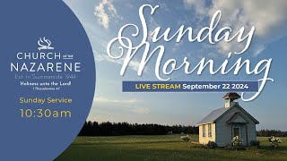 Summerside Church of The Nazarene LIVE STREAM Sept 2224  1030am [upl. by Llien]