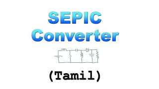 SEPIC Converter modified boost converter in Tamil [upl. by Il]