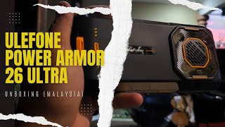 Ulefone Power Armor 26 Ultra 5G  Unboxing Malaysia [upl. by Notlil82]