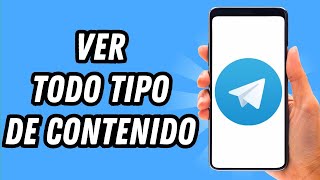 Como ver todo tipo de contenido en Telegram GUÍA COMPLETA [upl. by Natelson329]