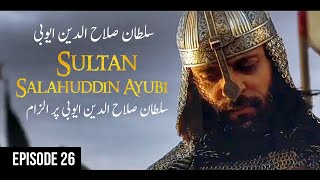 Sultan Salahuddin Ayubi  Saladin  Ep 26 Dastan eman faroshon ki [upl. by Leirum]