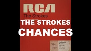 Chances  The Strokes Lyrics [upl. by Addia]