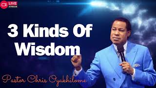 3 Kinds Of Wisdom Part 3 PASTOR CHRIS OYAKHILOME 2024 [upl. by Alliuqat]