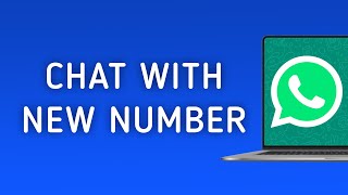 How To Chat With New Number On WhatsApp App On PC New Update [upl. by Yessak]