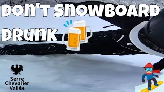 Dont Snowboard Drunk shorts snowboarding snowboardpark parklife serrechevalier skiholiday [upl. by Nesaj502]