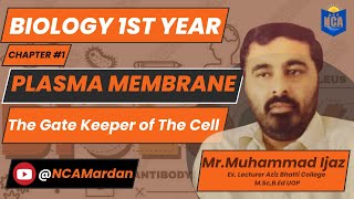 Plasma Membrane The Gatekeeper of the Cell  Biology 1st Year  Chapter 1 By Mr Muhammad Ijaz [upl. by Irallih]