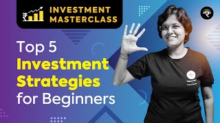 Top 5 Investment Strategies for Beginners  Investment Masterclass [upl. by Niattirb]