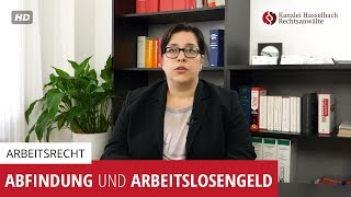 Anrechnung einer Abfindung auf das Arbeitslosengeld  Kanzlei Hasselbach [upl. by Aneed484]