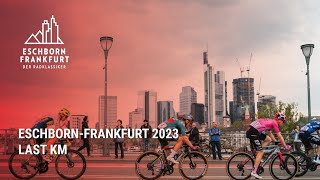 EschbornFrankfurt 2023 I Last KM [upl. by Cud906]