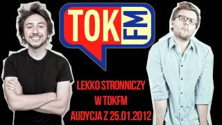 Lekko Stronniczy w TOK FM  Materializacja z dn 25012012 r [upl. by Si]