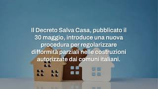 Decreto Salva casa nuova procedura di sanatoria i dettagli [upl. by Staal]