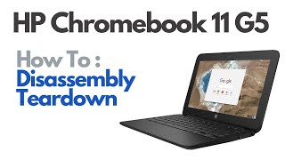 Teardown  Disassembly  HP Chromebook 11 G5 Laptop [upl. by Mairym]