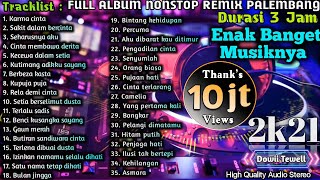 FULL ALBUM REMIX PALEMBANG NONSTOP  Enak Banget Musiknya😎😎 [upl. by Odo]