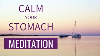 Meditation for Nausea  Calm your Upset Stomach  Meditation for Upset Stomach [upl. by Yeltihw204]