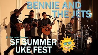 Bennie and the Jets Live from SF Summer Uke Fest [upl. by Ariajaj]