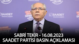 Saadet Partisi Genel Başkan Vekili Prof Dr Sabri Tekir  Haftalık Basın Toplantısı [upl. by Anayk997]